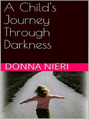 cover image of A Child's Journey Through Darkness